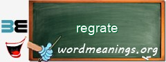 WordMeaning blackboard for regrate
